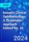Kanski's Clinical Ophthalmology. A Systematic Approach. Edition No. 10 - Product Image
