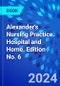 Alexander's Nursing Practice. Hospital and Home. Edition No. 6 - Product Thumbnail Image