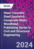 Steel-Concrete-Steel Sandwich Composite Walls. Woodhead Publishing Series in Civil and Structural Engineering- Product Image