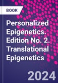 Personalized Epigenetics. Edition No. 2. Translational Epigenetics- Product Image