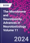 The Microbiome and Neurotoxicity. Advances in Neurotoxicology Volume 11 - Product Thumbnail Image