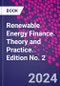 Renewable Energy Finance. Theory and Practice. Edition No. 2 - Product Thumbnail Image
