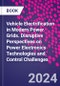Vehicle Electrification in Modern Power Grids. Disruptive Perspectives on Power Electronics Technologies and Control Challenges - Product Thumbnail Image