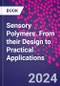 Sensory Polymers. From their Design to Practical Applications - Product Thumbnail Image
