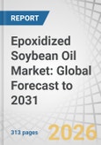 Epoxidized Soybean Oil Market: Global Forecast to 2031- Product Image