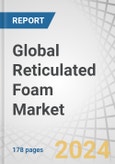 Global Reticulated Foam Market by Type (Reticulated Polyether Foam And Reticulated Polyester Foam), Porosity (High, Moderate, Less), Application (Filtration, Sound Absorption, Fluid Management, Cleaning Products, Others), and Region - Forecast to 2028- Product Image