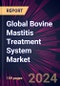 Global Bovine Mastitis Treatment System Market 2024-2028 - Product Image