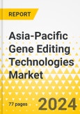 Asia-Pacific Gene Editing Technologies Market: Analysis and Forecast, 2023-2032- Product Image