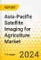 Asia-Pacific Satellite Imaging for Agriculture Market: Analysis and Forecast, 2023-2028 - Product Image