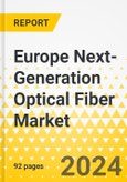 Europe Next-Generation Optical Fiber Market (Multicore and Hollow Core Fiber): Analysis and Forecast, 2022-2031- Product Image