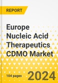 Europe Nucleic Acid Therapeutics CDMO Market: Analysis and Forecast, 2023-2033- Product Image