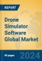 Drone Simulator Software Global Market Insights 2024, Analysis and Forecast to 2029, by Market Participants, Regions, Technology, Application, Product Type - Product Image