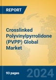 Crosslinked Polyvinylpyrrolidone (PVPP) Global Market Insights 2024, Analysis and Forecast to 2029, by Manufacturers, Regions, Technology, Application- Product Image
