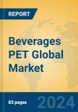 Beverages PET Global Market Insights 2024, Analysis and Forecast to 2029, by Manufacturers, Regions, Technology, Application, Product Type- Product Image