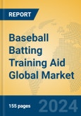 Baseball Batting Training Aid Global Market Insights 2024, Analysis and Forecast to 2029, by Manufacturers, Regions, Technology, Application- Product Image