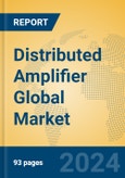 Distributed Amplifier Global Market Insights 2024, Analysis and Forecast to 2029, by Manufacturers, Regions, Technology, Application, Product Type- Product Image
