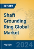 Shaft Grounding Ring Global Market Insights 2024, Analysis and Forecast to 2029, by Manufacturers, Regions, Technology, Application, Product Type- Product Image