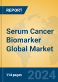 Serum Cancer Biomarker Global Market Insights 2024, Analysis and Forecast to 2029, by Manufacturers, Regions, Technology, Application- Product Image
