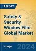 Safety & Security Window Film Global Market Insights 2024, Analysis and Forecast to 2029, by Manufacturers, Regions, Technology, Application- Product Image