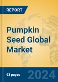 Pumpkin Seed Global Market Insights 2024, Analysis and Forecast to 2029, by Manufacturers, Regions, Technology, Application, Product Type- Product Image