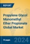 Propylene Glycol Monomethyl Ether Propionate Global Market Insights 2024, Analysis and Forecast to 2029, by Manufacturers, Regions, Technology, Application - Product Image