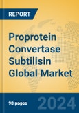 Proprotein Convertase Subtilisin Global Market Insights 2024, Analysis and Forecast to 2029, by Manufacturers, Regions, Technology, Application- Product Image