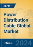 Power Distribution Cable Global Market Insights 2024, Analysis and Forecast to 2029, by Manufacturers, Regions, Technology, Application- Product Image