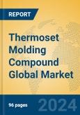 Thermoset Molding Compound Global Market Insights 2024, Analysis and Forecast to 2029, by Manufacturers, Regions, Technology, Application- Product Image