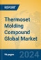 Thermoset Molding Compound Global Market Insights 2024, Analysis and Forecast to 2029, by Manufacturers, Regions, Technology, Application - Product Thumbnail Image