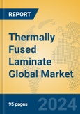 Thermally Fused Laminate Global Market Insights 2024, Analysis and Forecast to 2029, by Manufacturers, Regions, Technology, Application, Product Type- Product Image