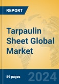 Tarpaulin Sheet Global Market Insights 2024, Analysis and Forecast to 2029, by Manufacturers, Regions, Technology, Application- Product Image