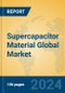Supercapacitor Material Global Market Insights 2024, Analysis and Forecast to 2029, by Manufacturers, Regions, Technology, Application - Product Thumbnail Image