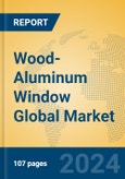 Wood-Aluminum Window Global Market Insights 2024, Analysis and Forecast to 2029, by Manufacturers, Regions, Technology, Application, Product Type- Product Image