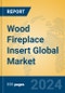 Wood Fireplace Insert Global Market Insights 2024, Analysis and Forecast to 2029, by Manufacturers, Regions, Technology, Application, Product Type - Product Thumbnail Image