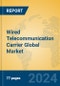 Wired Telecommunication Carrier Global Market Insights 2024, Analysis and Forecast to 2029, by Manufacturers, Regions, Technology, Application, Product Type - Product Image