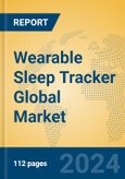 Wearable Sleep Tracker Global Market Insights 2024, Analysis and Forecast to 2029, by Manufacturers, Regions, Technology, Application, Product Type- Product Image