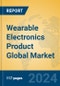 Wearable Electronics Product Global Market Insights 2024, Analysis and Forecast to 2029, by Manufacturers, Regions, Technology, Application, Product Type - Product Thumbnail Image