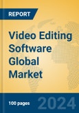 Video Editing Software Global Market Insights 2024, Analysis and Forecast to 2029, by Manufacturers, Regions, Technology, Application- Product Image
