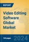 Video Editing Software Global Market Insights 2024, Analysis and Forecast to 2029, by Manufacturers, Regions, Technology, Application - Product Thumbnail Image