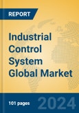 Industrial Control System Global Market Insights 2024, Analysis and Forecast to 2029, by Manufacturers, Regions, Technology, Application- Product Image