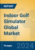 Indoor Golf Simulator Global Market Insights 2024, Analysis and Forecast to 2029, by Manufacturers, Regions, Technology, Product Type- Product Image