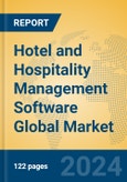 Hotel and Hospitality Management Software Global Market Insights 2024, Analysis and Forecast to 2029, by Market Participants, Regions, Technology, Application- Product Image