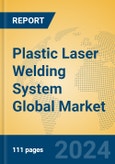 Plastic Laser Welding System Global Market Insights 2024, Analysis and Forecast to 2029, by Manufacturers, Regions, Technology, Product Type- Product Image