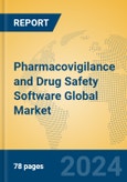Pharmacovigilance and Drug Safety Software Global Market Insights 2024, Analysis and Forecast to 2029, by Manufacturers, Regions, Technology, Application- Product Image
