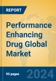 Performance Enhancing Drug Global Market Insights 2024, Analysis and Forecast to 2029, by Manufacturers, Regions, Technology, Application- Product Image