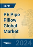 PE Pipe Pillow Global Market Insights 2024, Analysis and Forecast to 2029, by Manufacturers, Regions, Technology, Application- Product Image