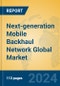 Next-generation Mobile Backhaul Network Global Market Insights 2024, Analysis and Forecast to 2029, by Manufacturers, Regions, Technology, Product Type - Product Image