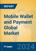 Mobile Wallet and Payment Global Market Insights 2024, Analysis and Forecast to 2029, by Manufacturers, Regions, Technology, Application- Product Image