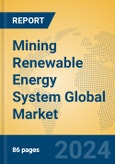 Mining Renewable Energy System Global Market Insights 2024, Analysis and Forecast to 2029, by Manufacturers, Regions, Technology, Product Type- Product Image