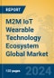 M2M IoT Wearable Technology Ecosystem Global Market Insights 2024, Analysis and Forecast to 2029, by Market Participants, Regions, Technology, Application, Product Type - Product Image